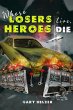Where Losers Live, Heroes Die - Bild 1