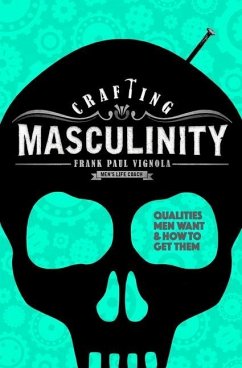 Crafting Masculinity - Vignola, Frank Paul