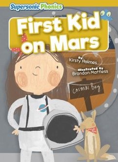 First Kid on Mars - Holmes, Kirsty