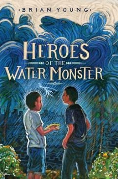 Heroes of the Water Monster - Young, Brian
