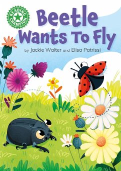 Reading Champion: Beetle Wants to Fly - Walter, Jackie