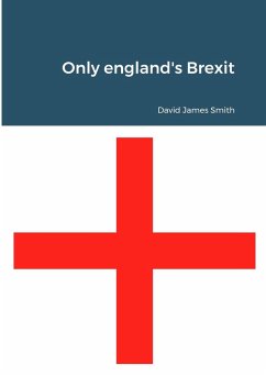 Only england's Brexit - Smith, David James