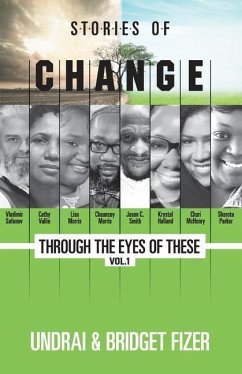 Stories of Change; Through the Eyes of These, VOL. 1 - Fizer, Undrai And Bridget