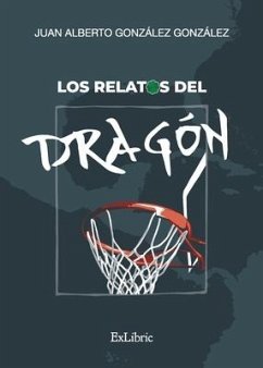 Los relatos del dragón - González González, Juan Alberto