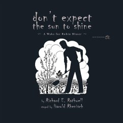 Don't Expect the Sun to Shine - Rathwell, Richard E.