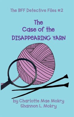 The Case of the Disappearing Yarn - Mokry, Charlotte M