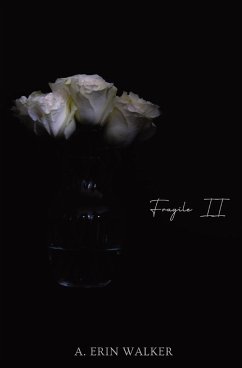 Fragile II - Walker, A. Erin