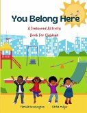 You Belong Here: A Treasured Activity Book For Children