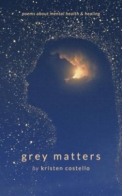 Grey Matters: Poems About Mental Health and Healing - Costello, Kristen