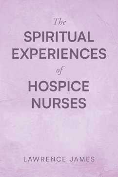 The Spiritual Experiences of Hospice Nurses - James, Lawrence