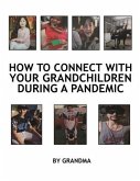 How to Connect with Your Grandchildren During a Pandemic