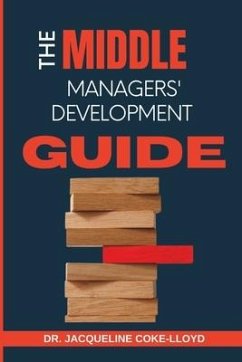 The Middle Managers' Development Guide - Coke-Lloyd, Jacqueline