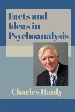 Facts and Ideas in Psychoanalysis - Hanly, Charles