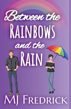 Between the Rainbows and the Rain - Fredrick, Mj