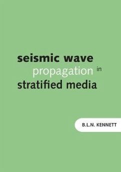 Seismic Wave Propagation in Stratified Media - Kennett, Brian