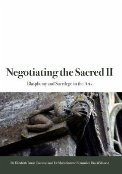 Negotiating the Sacred II: Blasphemy and Sacrilege in the Arts