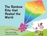 The Rainbow Kite that Healed the World