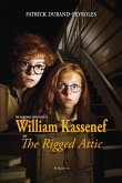 William Kassenef: The Trick-Rigged Attic