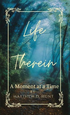 Life Therein - Hunt, Matthew D