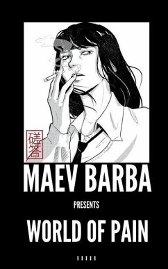 Maev Barba Presents: Issue 5 (World of Pain) - Barba, Maev; Selcrosse, Bob; Cabdriver, Arnold B.