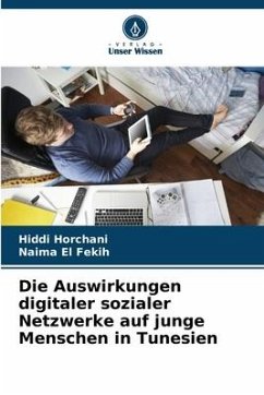 Die Auswirkungen digitaler sozialer Netzwerke auf junge Menschen in Tunesien - Horchani, Hiddi;El Fekih, Naima