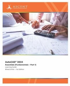 AutoCAD 2024: Essentials (Fundamentals - Part 1) (Mixed Units) - Ascent - Center for Technical Knowledge