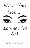 What you See... Is What You Get