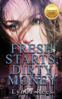 Fresh Starts, Dirty Money - Rees, Lynda