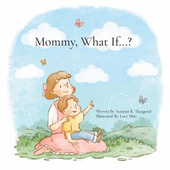 Mommy, What If...? - Thurgood, Suzanne R