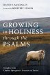 Growing in Holiness through the Psalms - Bild 1
