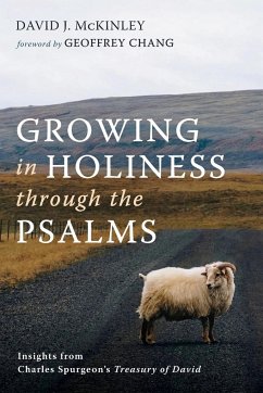 Growing in Holiness through the Psalms - McKinley, David J.