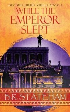 While The Emperor Slept - Stateham, B R