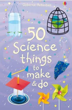 50 Science Things to Make and Do - Knighton, Kate; Andrews, Georgina