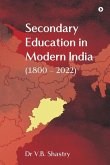 Secondary Education in Modern India (1800 - 2022)