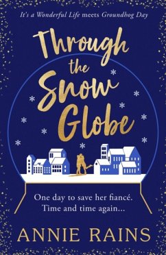 Through the Snow Globe - Rains, Annie