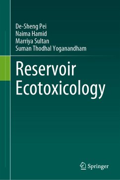 Reservoir Ecotoxicology (eBook, PDF) - Pei, De-Sheng; Hamid, Naima; Sultan, Marriya; Thodhal Yoganandham, Suman