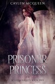 Prisoner Princess (Belles & Bullets, #5) (eBook, ePUB) Prisoner Princess (Belles & Bullets, #5) (eBook, ePUB)