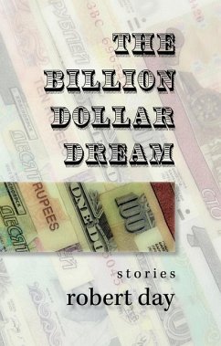 The Billion-Dollar Dream: Stories - Day, Robert