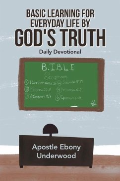 Basic Learning for Everyday Life by God's Truth - Underwood, Apostle Ebony