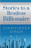 Stories to a Restless Billionaire