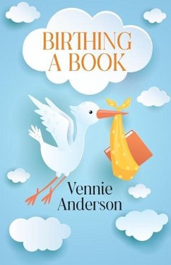 Birthing A Book - Anderson, Vennie