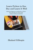 Learn Python in One Day and Learn It Well: Python for Beginners with Hands-on Project The only book you need to start coding in Python immediately