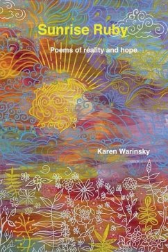 Sunrise Ruby: poems of reality and hope - Warinsky, Karen
