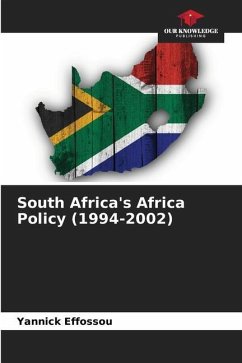 South Africa's Africa Policy (1994-2002) - Effossou, Yannick