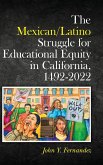 The Mexican/Latino Struggle for Educational Equity in California, 1492-2022