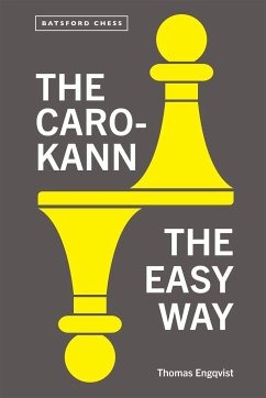 The Caro-Kann the Easy Way - Engqvist, Thomas