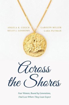 Across the Shores - Couch, Angela K; Goshorn, Kelly J; Miller, Carolyn; Putnam, Cara