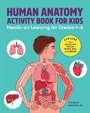 Human Anatomy Activity Book for Kids: Hands-On Learning for Grades 4-6