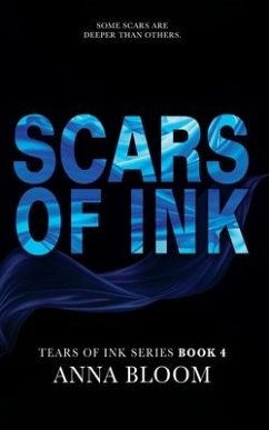 Scars of Ink - Bloom, Anna