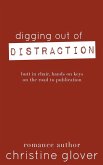 Digging Out of Distraction
